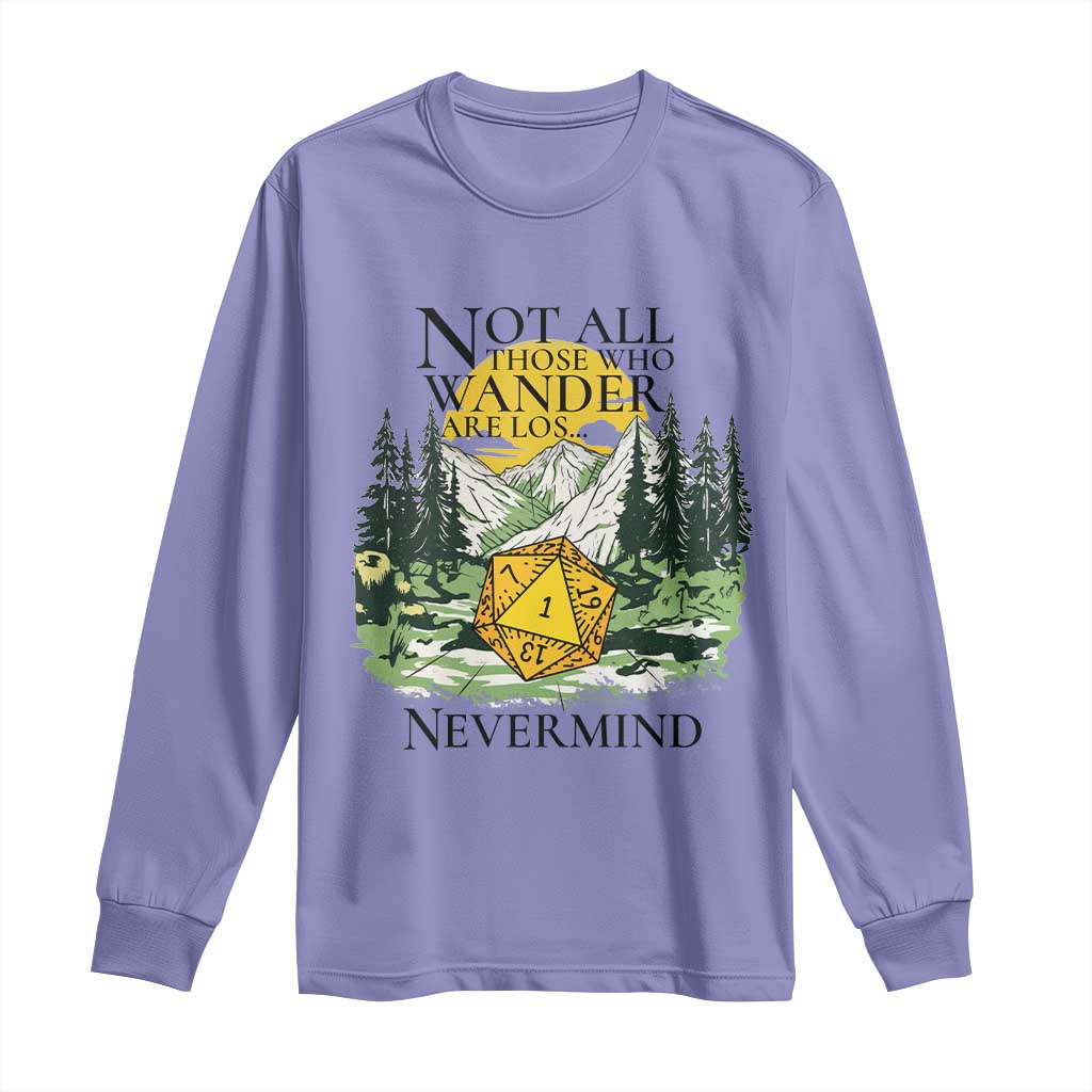 Not All Those Who Wander Are Lost RPG Gamers Long Sleeve Shirt Funny Dice Nevermind Adventurers TS02 Violet Print Your Wear
