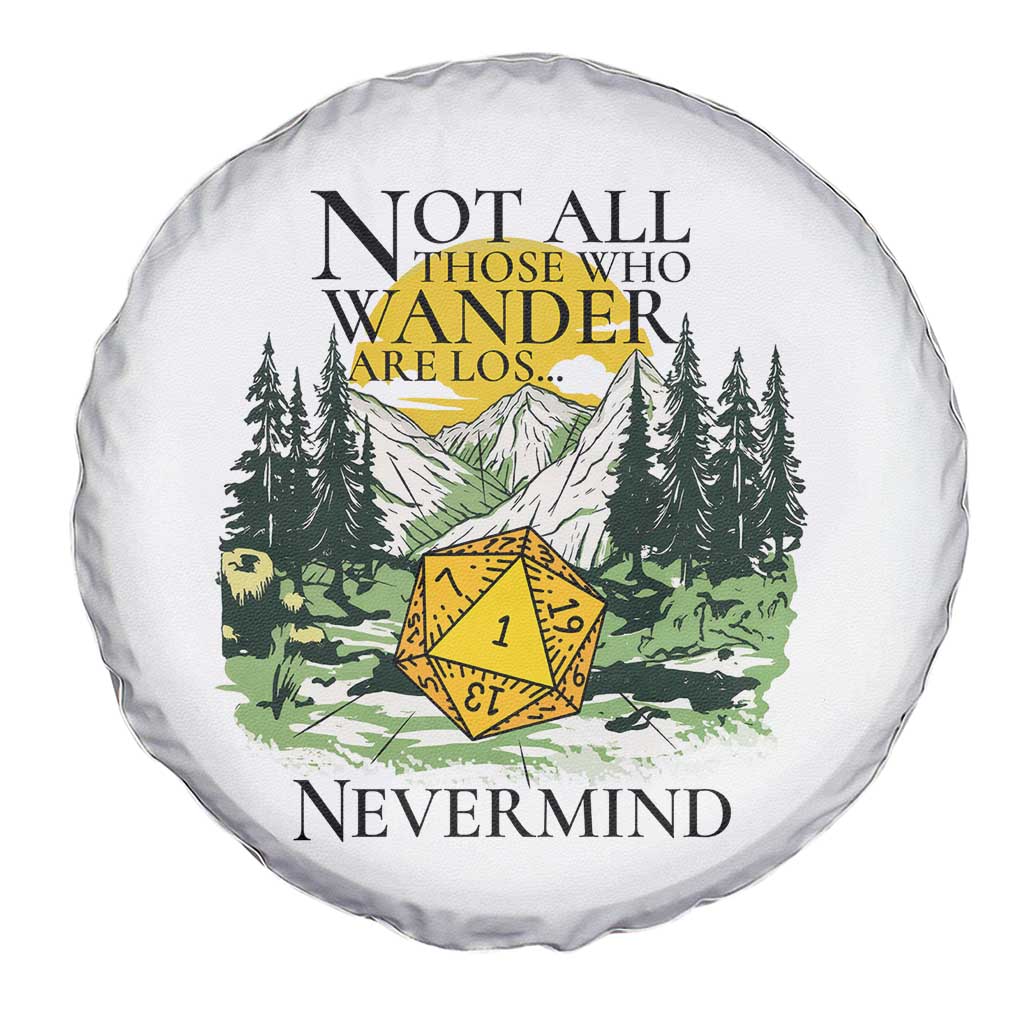 Not All Those Who Wander Are Lost RPG Gamers Spare Tire Cover Funny Dice Nevermind Adventurers TS02 Print Your Wear