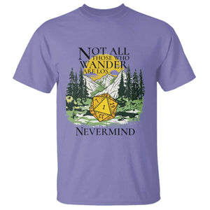 Not All Those Who Wander Are Lost RPG Gamers T Shirt Funny Dice Nevermind Adventurers TS02 Violet Print Your Wear