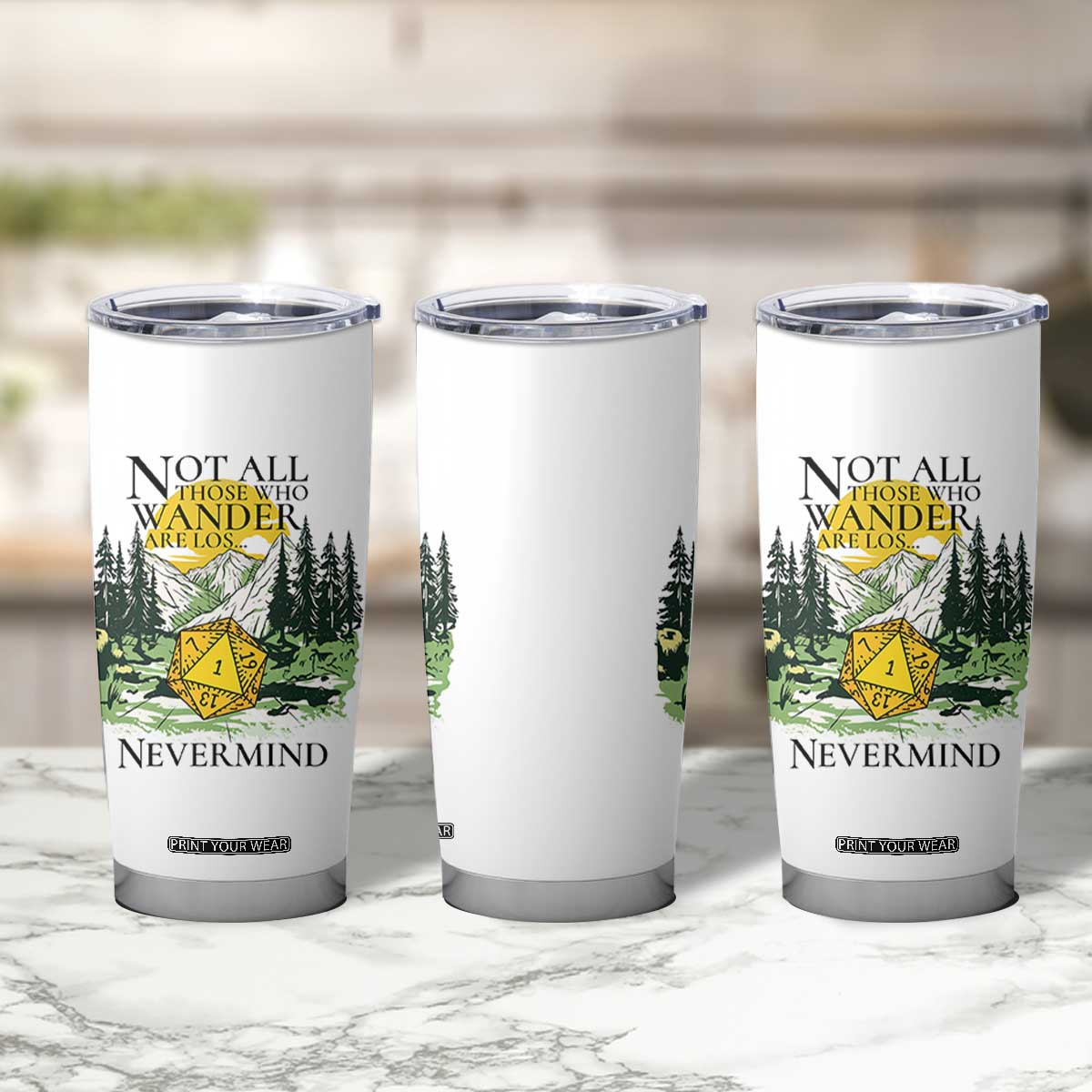 Not All Those Who Wander Are Lost RPG Gamers Tumbler Cup Funny Dice Nevermind Adventurers TS02 Print Your Wear