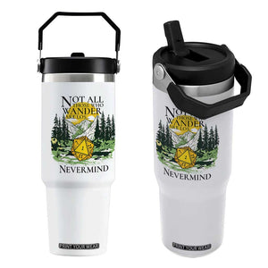Not All Those Who Wander Are Lost RPG Gamers Flip Straw Tumbler Funny Dice Nevermind Adventurers TS02 One Size: 30 oz White Print Your Wear