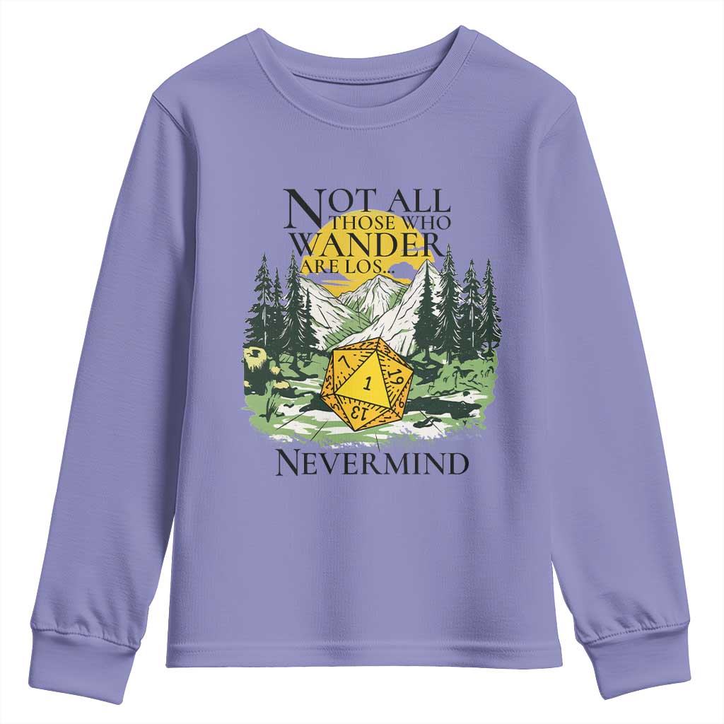 Not All Those Who Wander Are Lost RPG Gamers Youth Sweatshirt Funny Dice Nevermind Adventurers TS02 Violet Print Your Wear