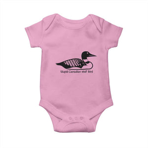 Stupid Canadian Wolf Bird Baby Onesie Funny Common Loon Meme Dry Humor TS02 Light Pink Print Your Wear
