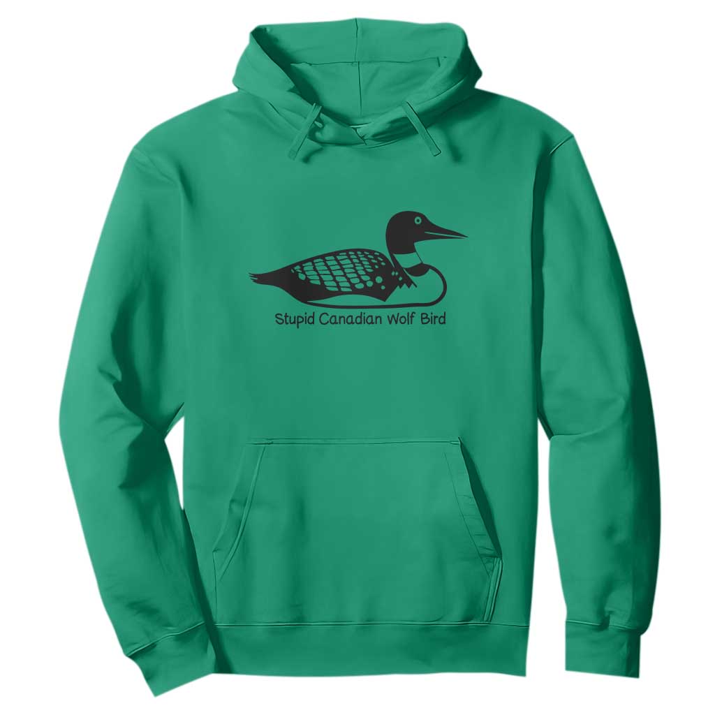 Stupid Canadian Wolf Bird Hoodie Funny Common Loon Meme Dry Humor TS02 Irish Green Print Your Wear