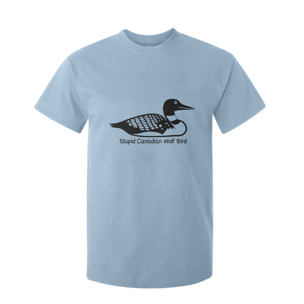 Stupid Canadian Wolf Bird T Shirt For Kid Funny Common Loon Meme Dry Humor TS02 Light Blue Print Your Wear