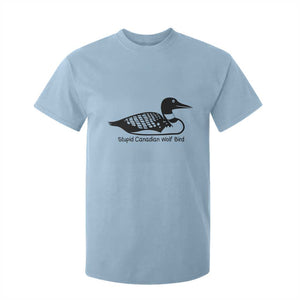 Stupid Canadian Wolf Bird T Shirt For Kid Funny Common Loon Meme Dry Humor TS02 Light Blue Print Your Wear