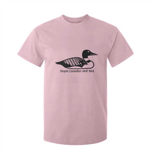Stupid Canadian Wolf Bird T Shirt For Kid Funny Common Loon Meme Dry Humor TS02 Light Pink Print Your Wear