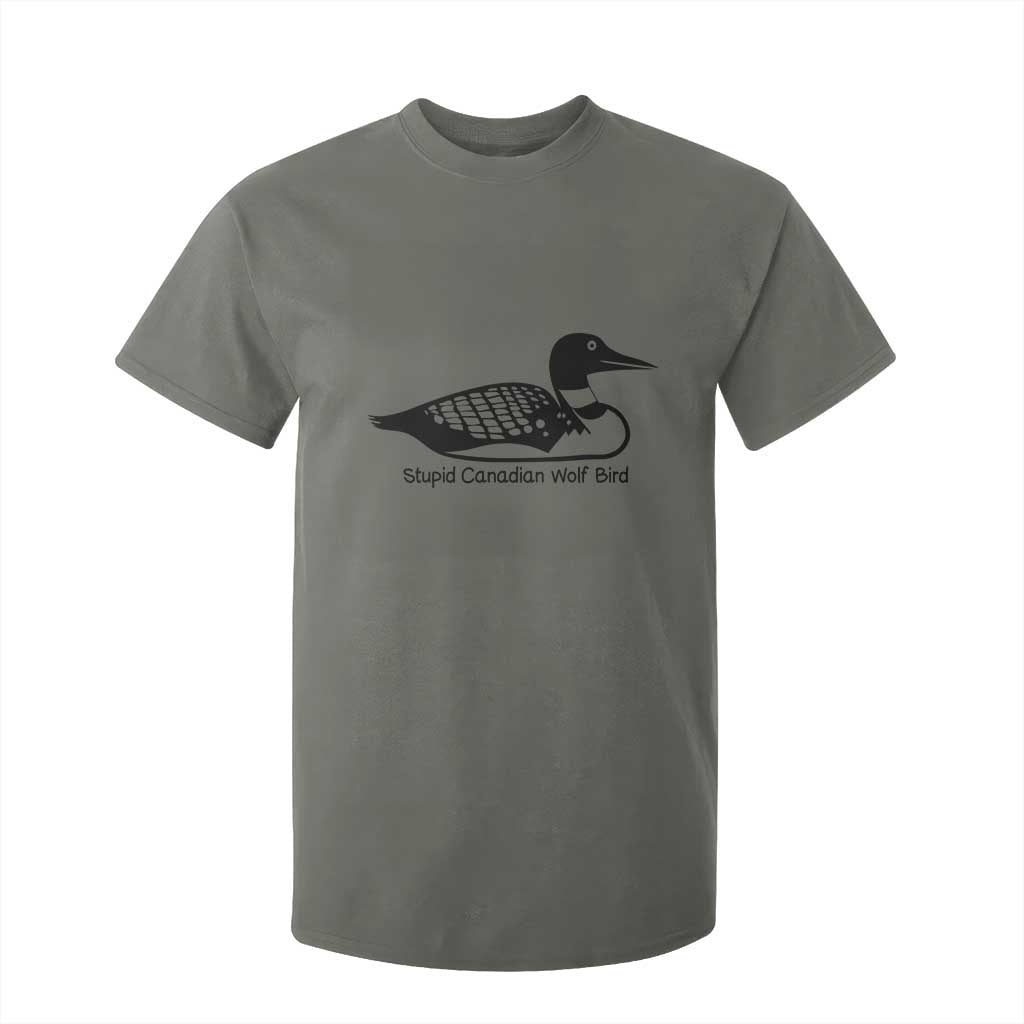 Stupid Canadian Wolf Bird T Shirt For Kid Funny Common Loon Meme Dry Humor TS02 Military Green Print Your Wear