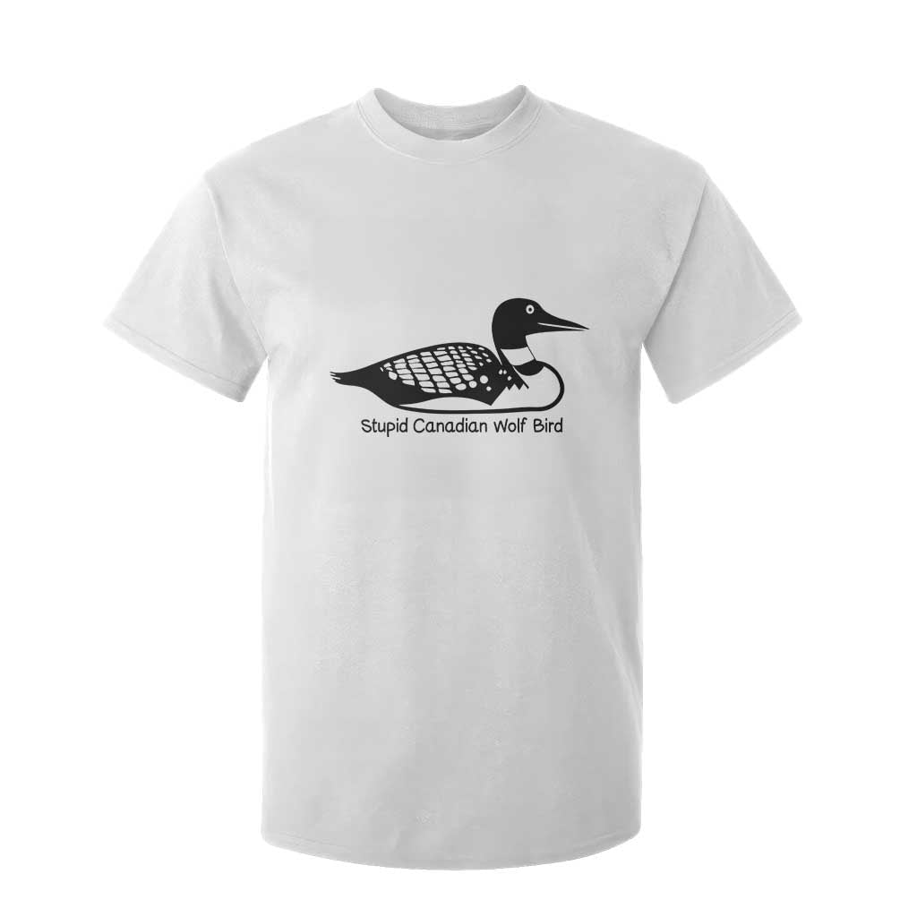 Stupid Canadian Wolf Bird T Shirt For Kid Funny Common Loon Meme Dry Humor TS02 White Print Your Wear