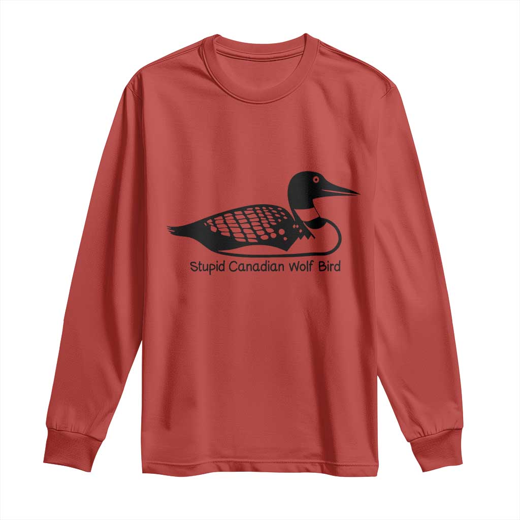 Stupid Canadian Wolf Bird Long Sleeve Shirt Funny Common Loon Meme Dry Humor TS02 Red Print Your Wear