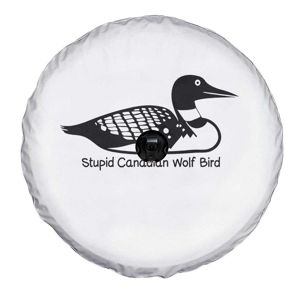 Stupid Canadian Wolf Bird Spare Tire Cover Funny Common Loon Meme Dry Humor TS02 Print Your Wear