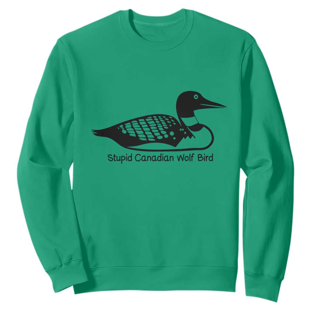Stupid Canadian Wolf Bird Sweatshirt Funny Common Loon Meme Dry Humor TS02 Irish Green Print Your Wear