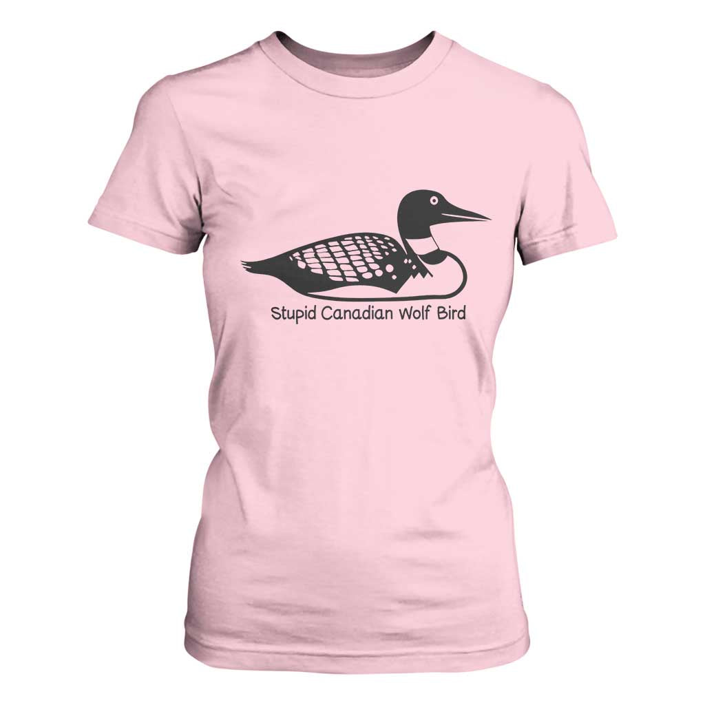 Stupid Canadian Wolf Bird T Shirt For Women Funny Common Loon Meme Dry Humor TS02 Light Pink Print Your Wear