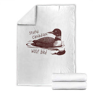 Stupid Canadian Wolf Bird Common Loon Throw Blanket Funny Absurd Bird Meme Humor TS02 White Print Your Wear
