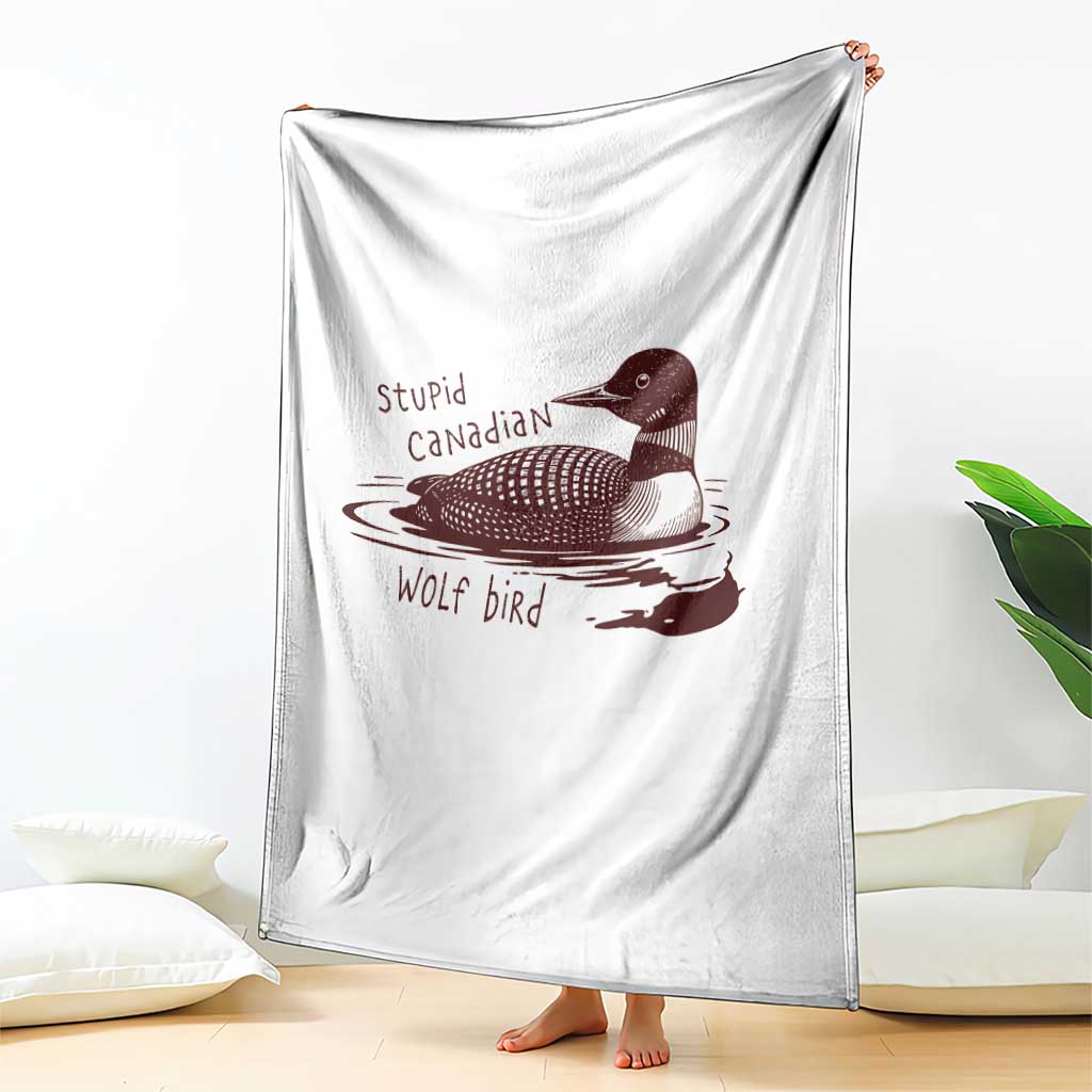 Stupid Canadian Wolf Bird Common Loon Throw Blanket Funny Absurd Bird Meme Humor TS02 Print Your Wear