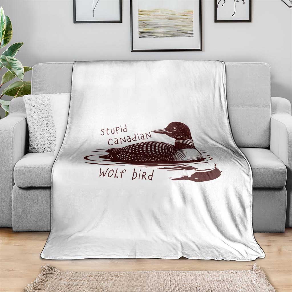 Stupid Canadian Wolf Bird Common Loon Throw Blanket Funny Absurd Bird Meme Humor TS02 Print Your Wear
