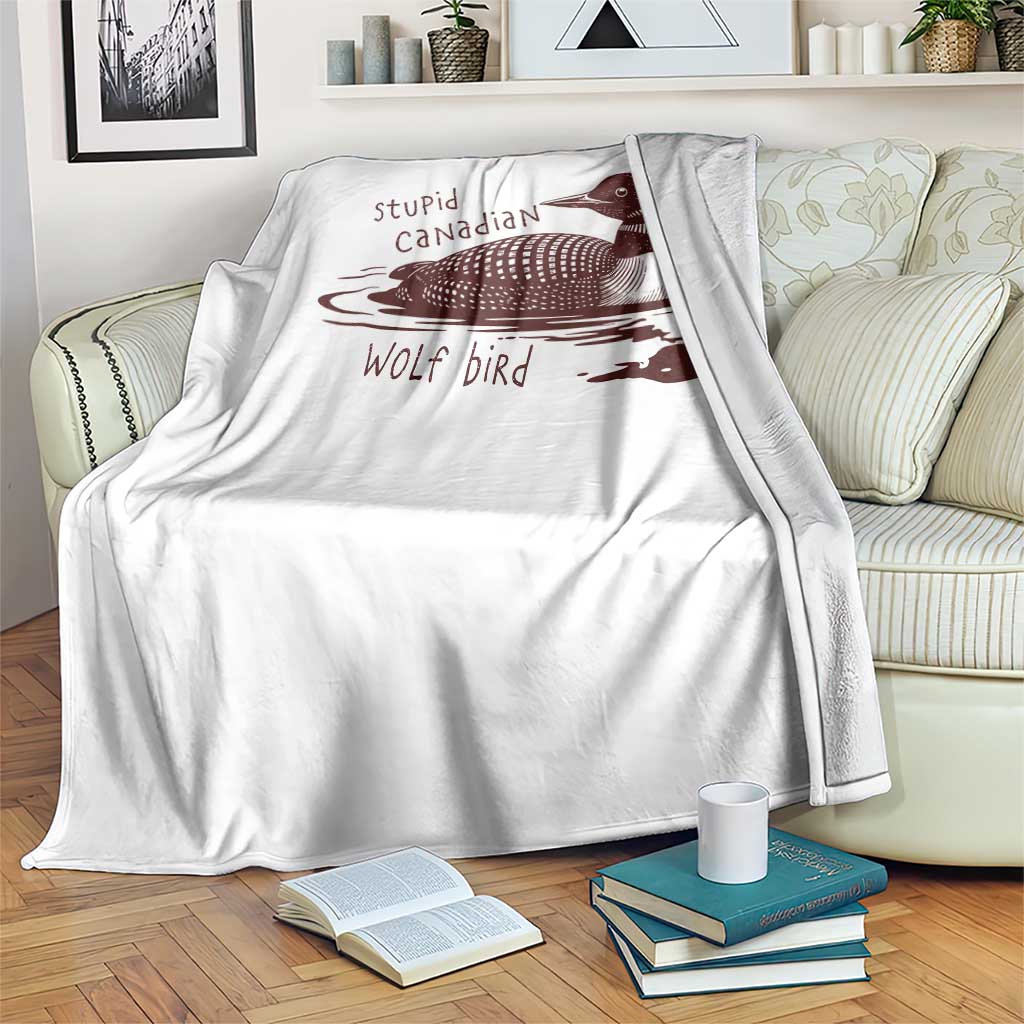 Stupid Canadian Wolf Bird Common Loon Throw Blanket Funny Absurd Bird Meme Humor TS02 Print Your Wear