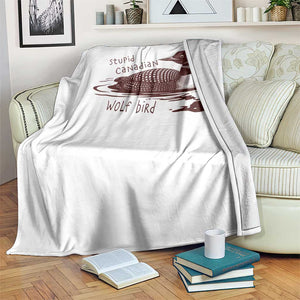 Stupid Canadian Wolf Bird Common Loon Throw Blanket Funny Absurd Bird Meme Humor TS02 Print Your Wear