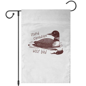 Stupid Canadian Wolf Bird Common Loon Garden Flag Funny Absurd Bird Meme Humor TS02 White Print Your Wear