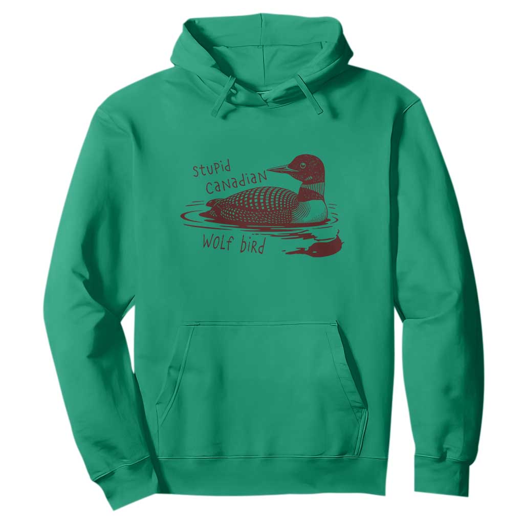 Stupid Canadian Wolf Bird Common Loon Hoodie Funny Absurd Bird Meme Humor TS02 Irish Green Print Your Wear