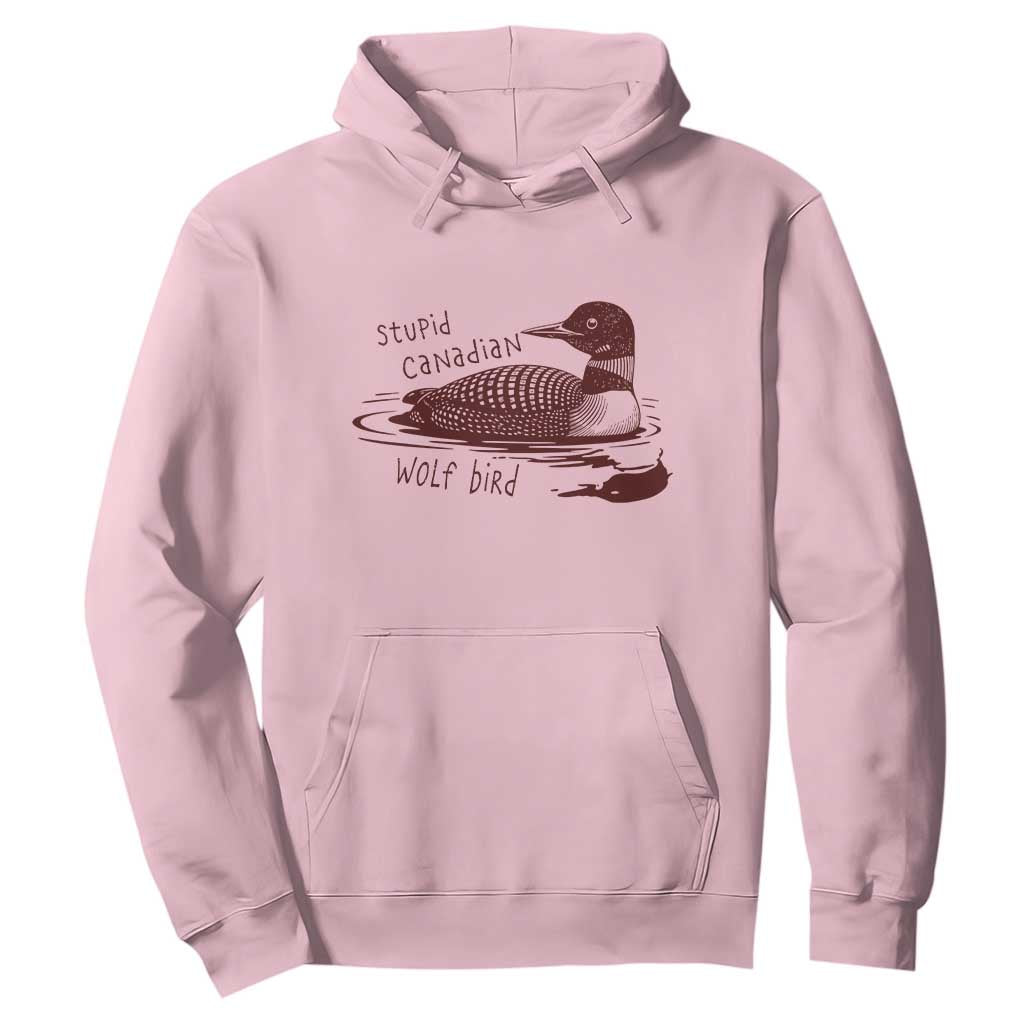 Stupid Canadian Wolf Bird Common Loon Hoodie Funny Absurd Bird Meme Humor TS02 Light Pink Print Your Wear