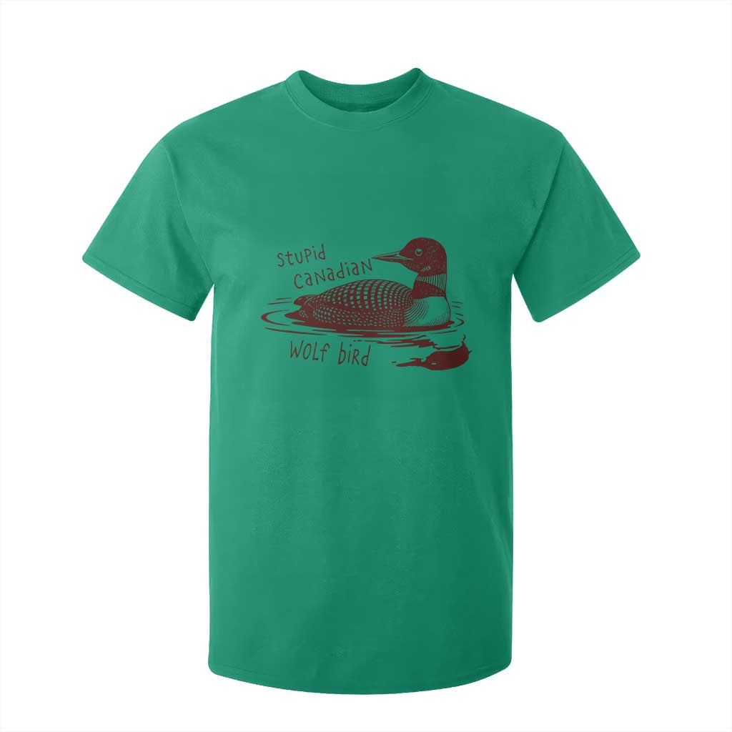 Stupid Canadian Wolf Bird Common Loon T Shirt For Kid Funny Absurd Bird Meme Humor TS02 Irish Green Print Your Wear