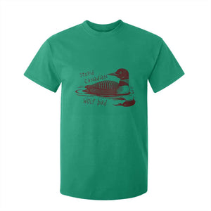 Stupid Canadian Wolf Bird Common Loon T Shirt For Kid Funny Absurd Bird Meme Humor TS02 Irish Green Print Your Wear