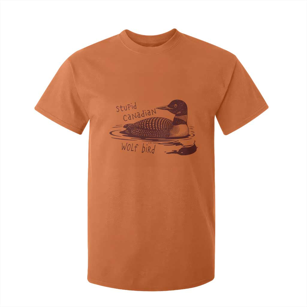 Stupid Canadian Wolf Bird Common Loon T Shirt For Kid Funny Absurd Bird Meme Humor TS02 Orange Print Your Wear