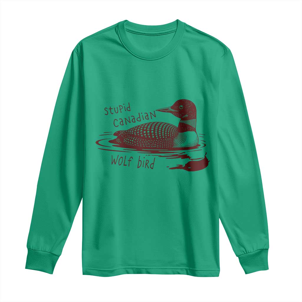 Stupid Canadian Wolf Bird Common Loon Long Sleeve Shirt Funny Absurd Bird Meme Humor TS02 Irish Green Print Your Wear