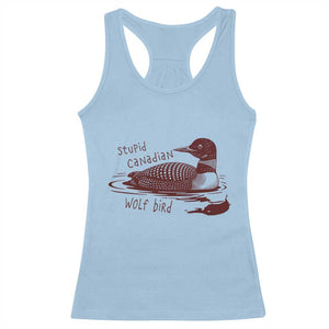Stupid Canadian Wolf Bird Common Loon Racerback Tank Top Funny Absurd Bird Meme Humor TS02 Light Blue Print Your Wear
