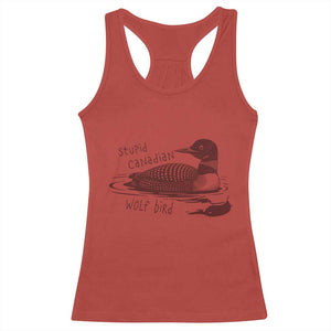 Stupid Canadian Wolf Bird Common Loon Racerback Tank Top Funny Absurd Bird Meme Humor TS02 Red Print Your Wear
