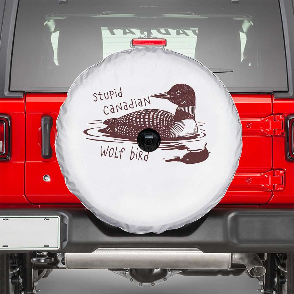 Stupid Canadian Wolf Bird Common Loon Spare Tire Cover Funny Absurd Bird Meme Humor TS02 White Print Your Wear
