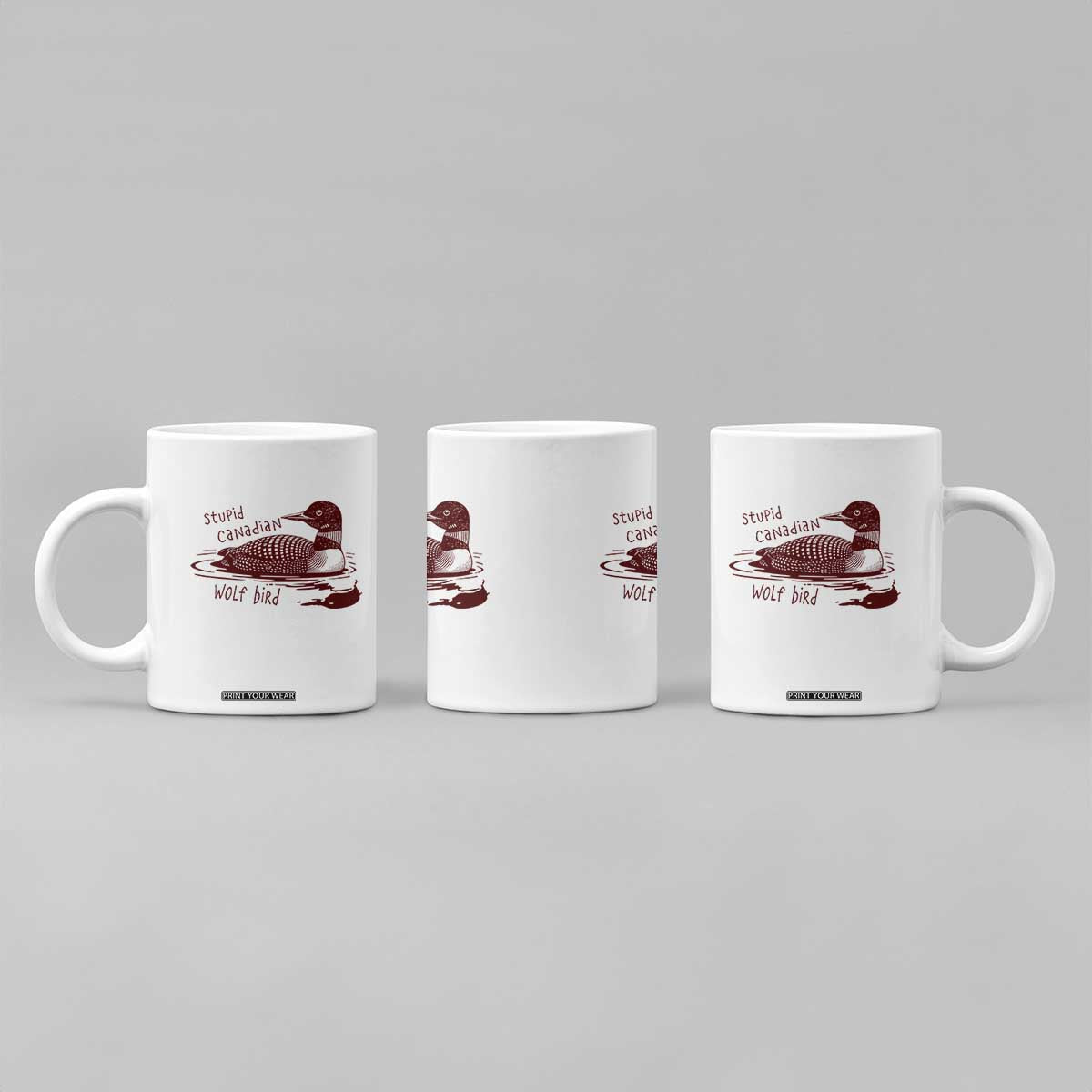 Stupid Canadian Wolf Bird Common Loon Coffee Mug Funny Absurd Bird Meme Humor TS02 Print Your Wear