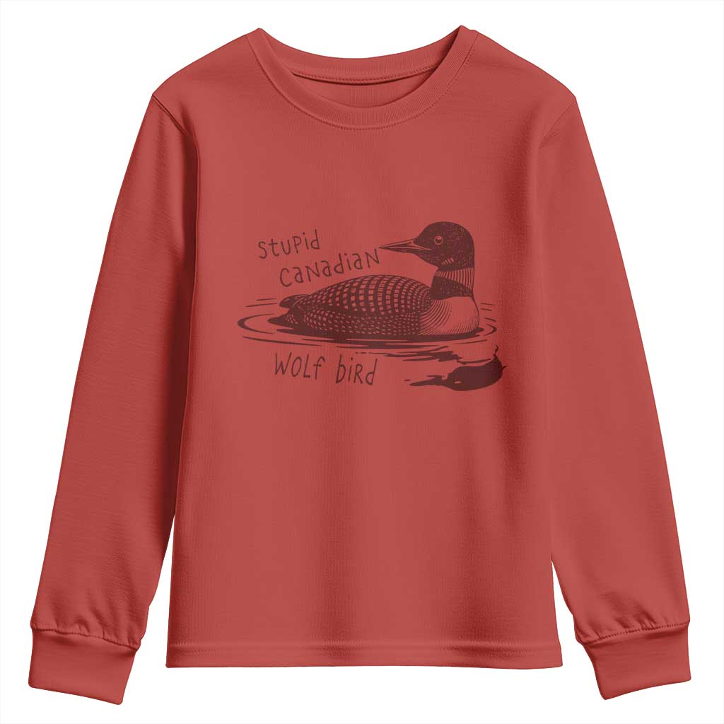 Stupid Canadian Wolf Bird Common Loon Youth Sweatshirt Funny Absurd Bird Meme Humor TS02 Red Print Your Wear