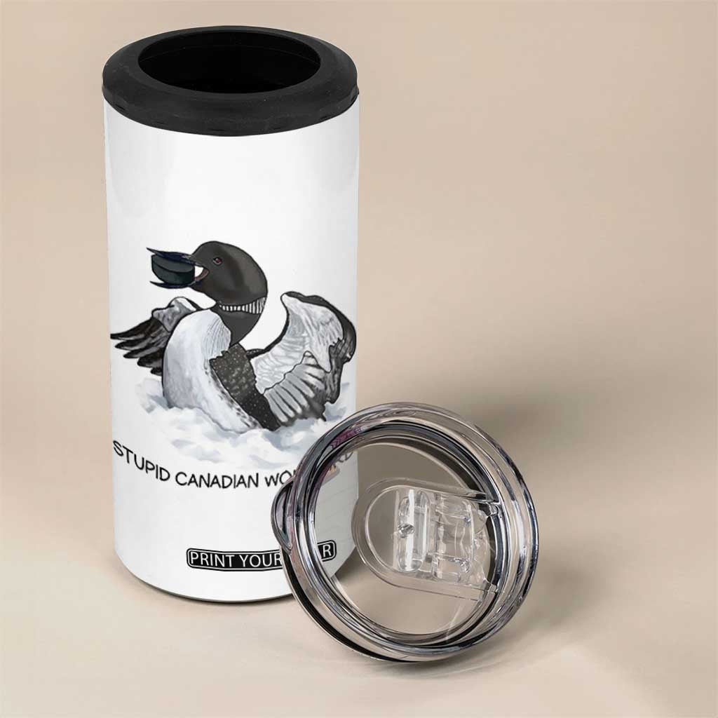 Funny Stupid Canadian Wolf Bird 4 in 1 Can Cooler Tumbler Common Loon with Hockey Puck Bird Meme TS02 Print Your Wear