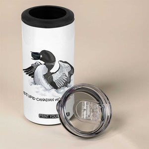 Funny Stupid Canadian Wolf Bird 4 in 1 Can Cooler Tumbler Common Loon with Hockey Puck Bird Meme TS02 Print Your Wear