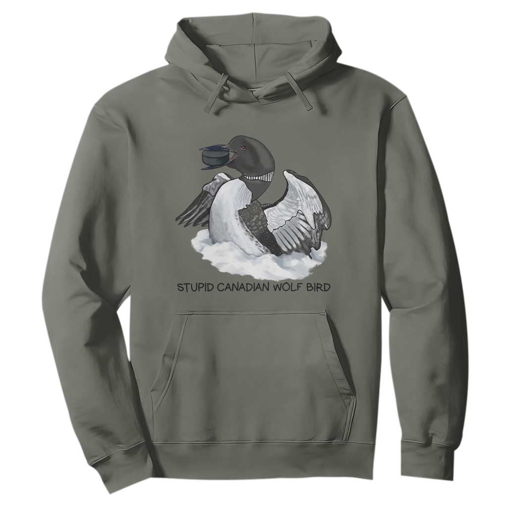 Funny Stupid Canadian Wolf Bird Hoodie Common Loon with Hockey Puck Bird Meme TS02 Military Green Print Your Wear