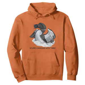 Funny Stupid Canadian Wolf Bird Hoodie Common Loon with Hockey Puck Bird Meme TS02 Orange Print Your Wear