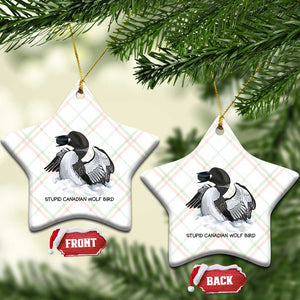 Funny Stupid Canadian Wolf Bird Ceramic Ornament Common Loon with Hockey Puck Bird Meme TS02 Print Your Wear