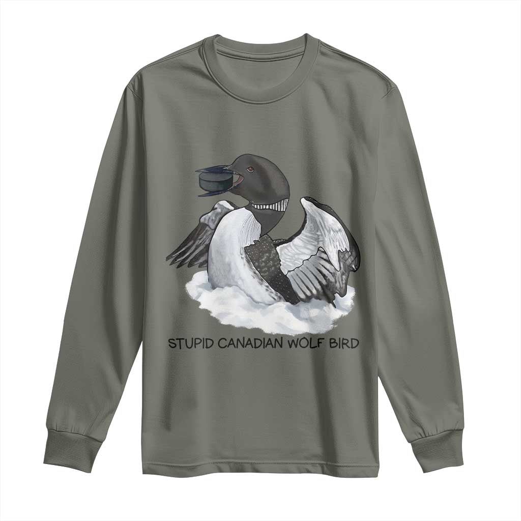 Funny Stupid Canadian Wolf Bird Long Sleeve Shirt Common Loon with Hockey Puck Bird Meme TS02 Military Green Print Your Wear