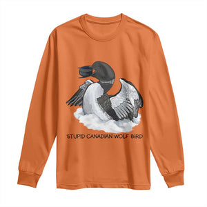Funny Stupid Canadian Wolf Bird Long Sleeve Shirt Common Loon with Hockey Puck Bird Meme TS02 Orange Print Your Wear