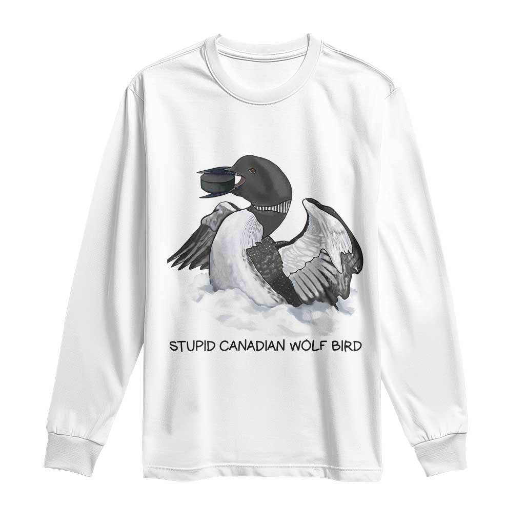 Funny Stupid Canadian Wolf Bird Long Sleeve Shirt Common Loon with Hockey Puck Bird Meme TS02 White Print Your Wear