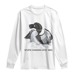Funny Stupid Canadian Wolf Bird Long Sleeve Shirt Common Loon with Hockey Puck Bird Meme TS02 White Print Your Wear