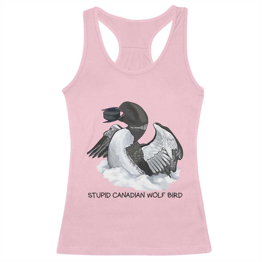 Funny Stupid Canadian Wolf Bird Racerback Tank Top Common Loon with Hockey Puck Bird Meme TS02 Light Pink Print Your Wear