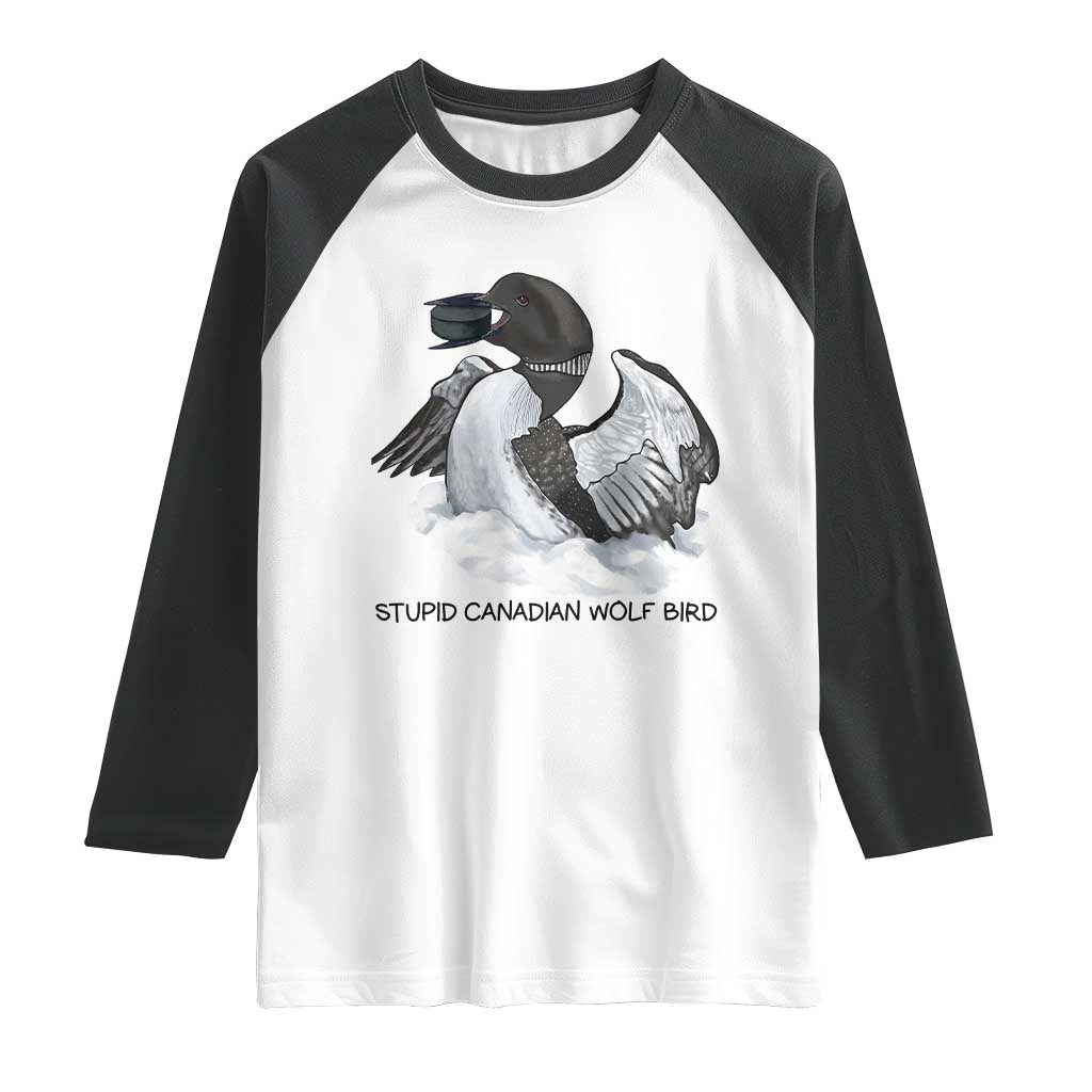 Funny Stupid Canadian Wolf Bird Raglan Shirt Common Loon with Hockey Puck Bird Meme TS02 White Black Print Your Wear