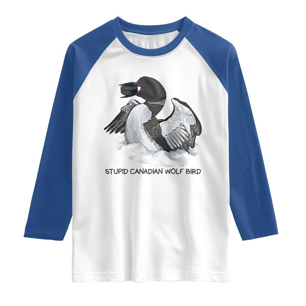 Funny Stupid Canadian Wolf Bird Raglan Shirt Common Loon with Hockey Puck Bird Meme TS02 White Royal Print Your Wear
