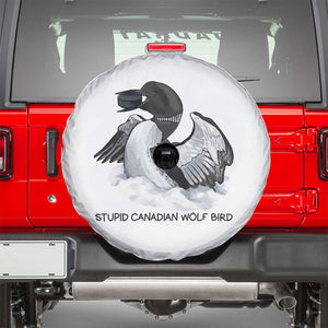 Funny Stupid Canadian Wolf Bird Spare Tire Cover Common Loon with Hockey Puck Bird Meme TS02 White Print Your Wear
