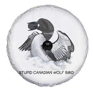 Funny Stupid Canadian Wolf Bird Spare Tire Cover Common Loon with Hockey Puck Bird Meme TS02 Print Your Wear