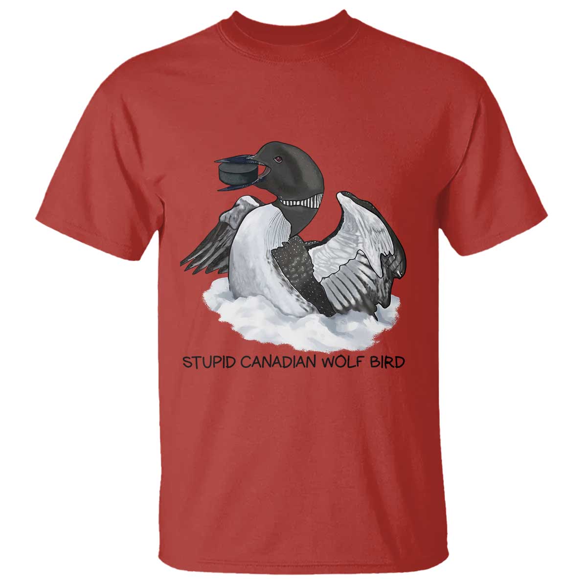 Funny Stupid Canadian Wolf Bird T Shirt Common Loon with Hockey Puck Bird Meme TS02 Red Print Your Wear