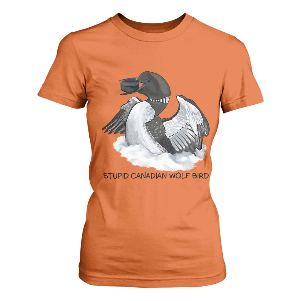 Funny Stupid Canadian Wolf Bird T Shirt For Women Common Loon with Hockey Puck Bird Meme TS02 Orange Print Your Wear